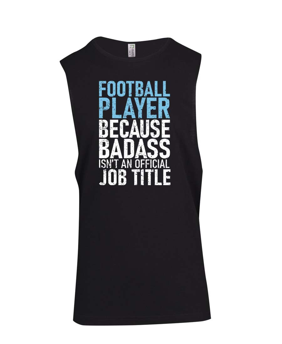 Football Player because badass job title Muscle T - Ladies