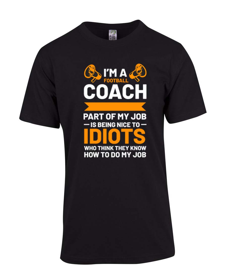 I'm a Football Coach T-Shirt