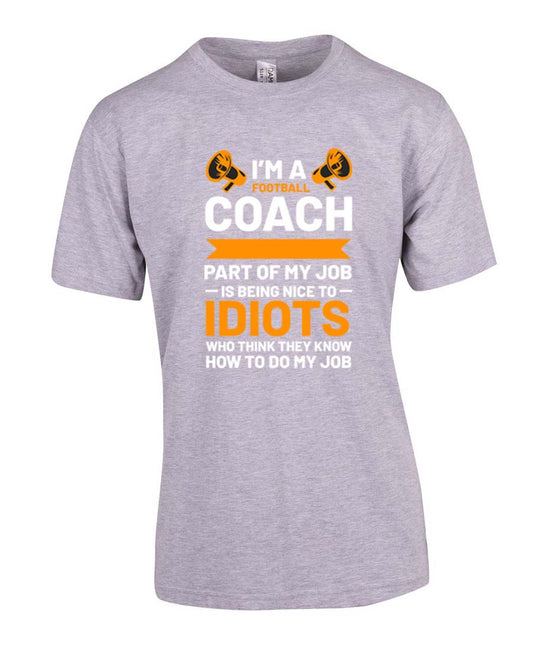 I'm a Football Coach T-Shirt