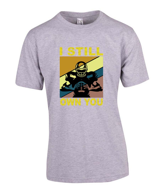 I still own you T-Shirt