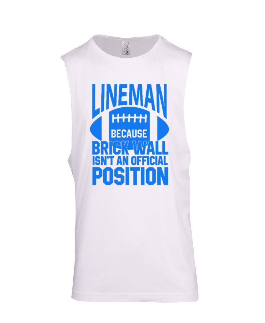 Lineman Because brick wall isn't an official position Muscle Shirt