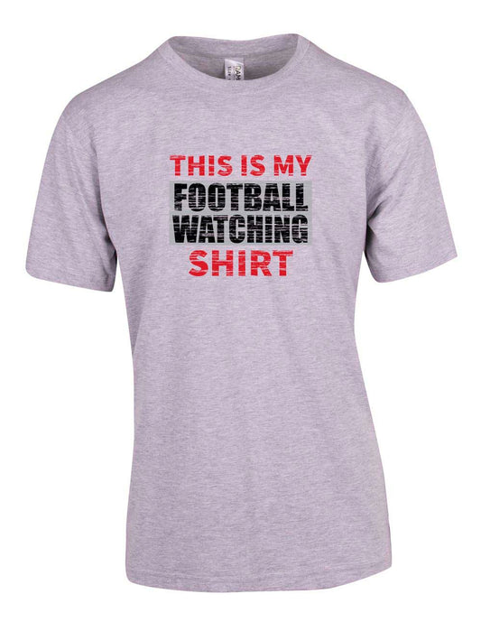 This is my football watching T Shirt