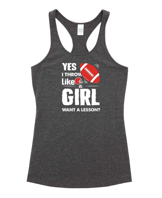 Yes I Throw like a Girl Ladies T-Back Top