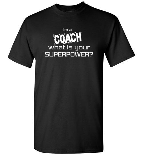 Super Power Coach T Shirt