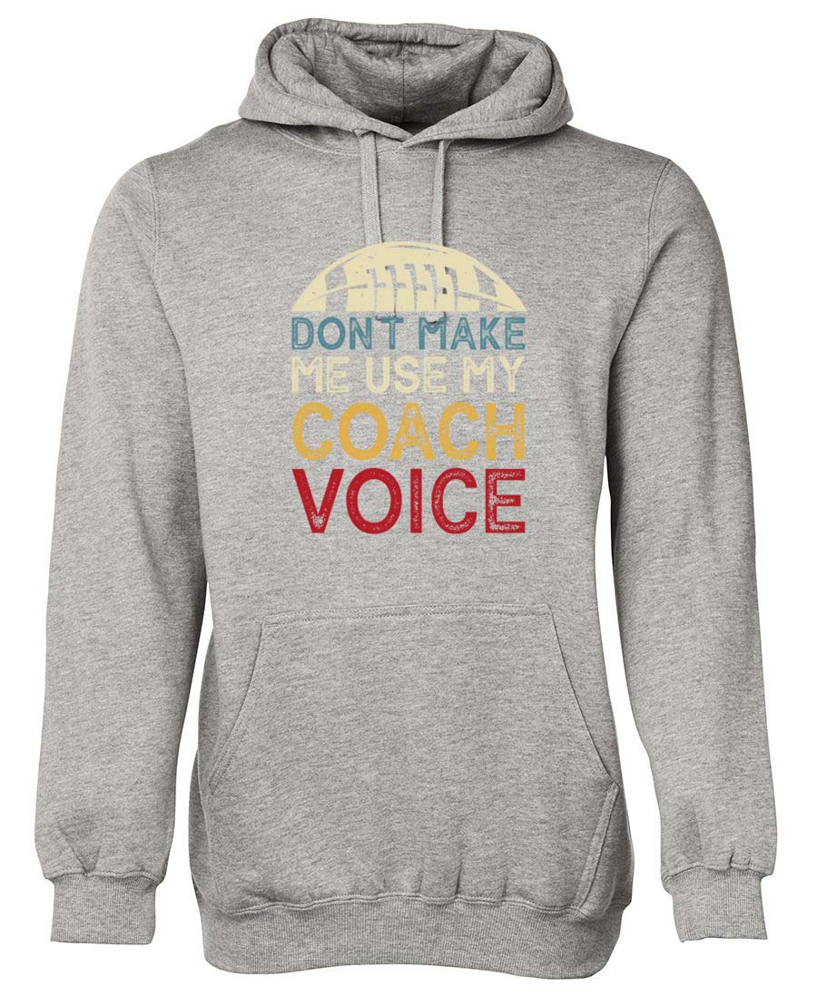 Don't make me use my coach voice Hoodie