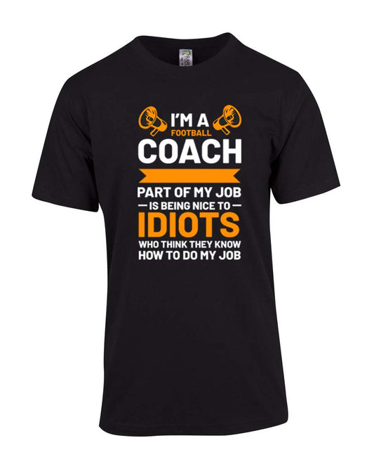 I'm a Football Coach T-Shirt