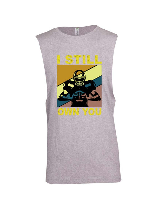 I still own you Muscle Shirt